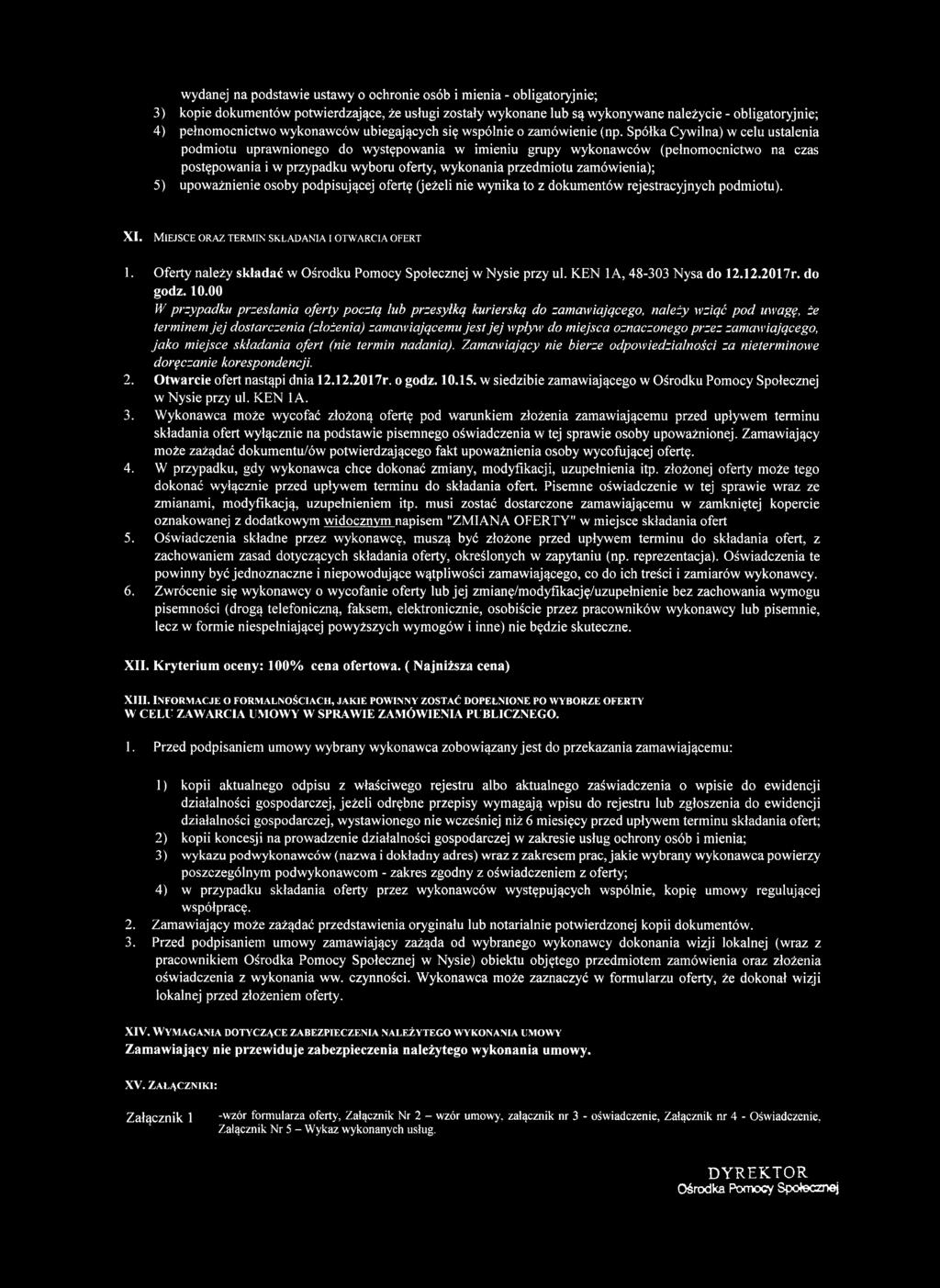 Spółka Cywilna) w celu ustalenia podmiotu uprawnionego do występowania w imieniu grupy wykonawców (pełnomocnictwo na czas postępowania i w przypadku wyboru oferty, wykonania przedmiotu zamówienia);