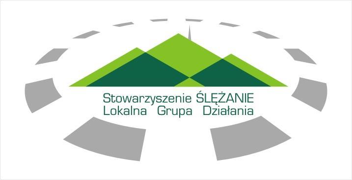 ŚLĘŻANIE - LOKALNA GRUPA DZIAŁANIA ul. Kościuszki 7/9, 55-050 Sobótka tel. fax. (71) 316-21-71, e-mail: info@sleza.pl www.slezanie.
