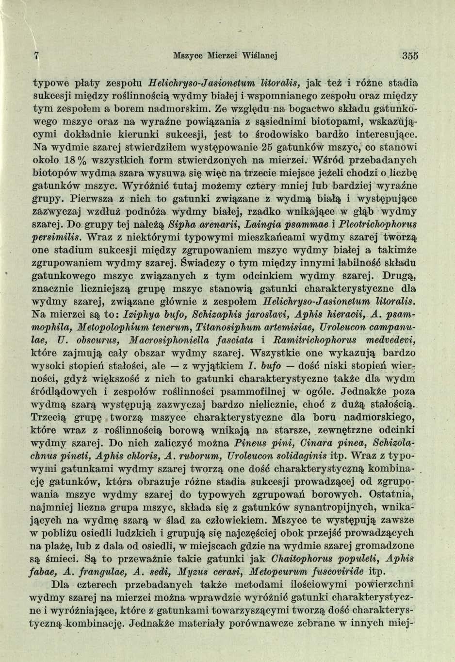 7 Mszyce Mierzei W iślanej 355 typowe płaty zespołu Helichryso-Jasionetum litoralis, jak też i różne stadia sukcesji między roślinnością wydmy białej i wspomnianego zespołu oraz między ty m zespołem