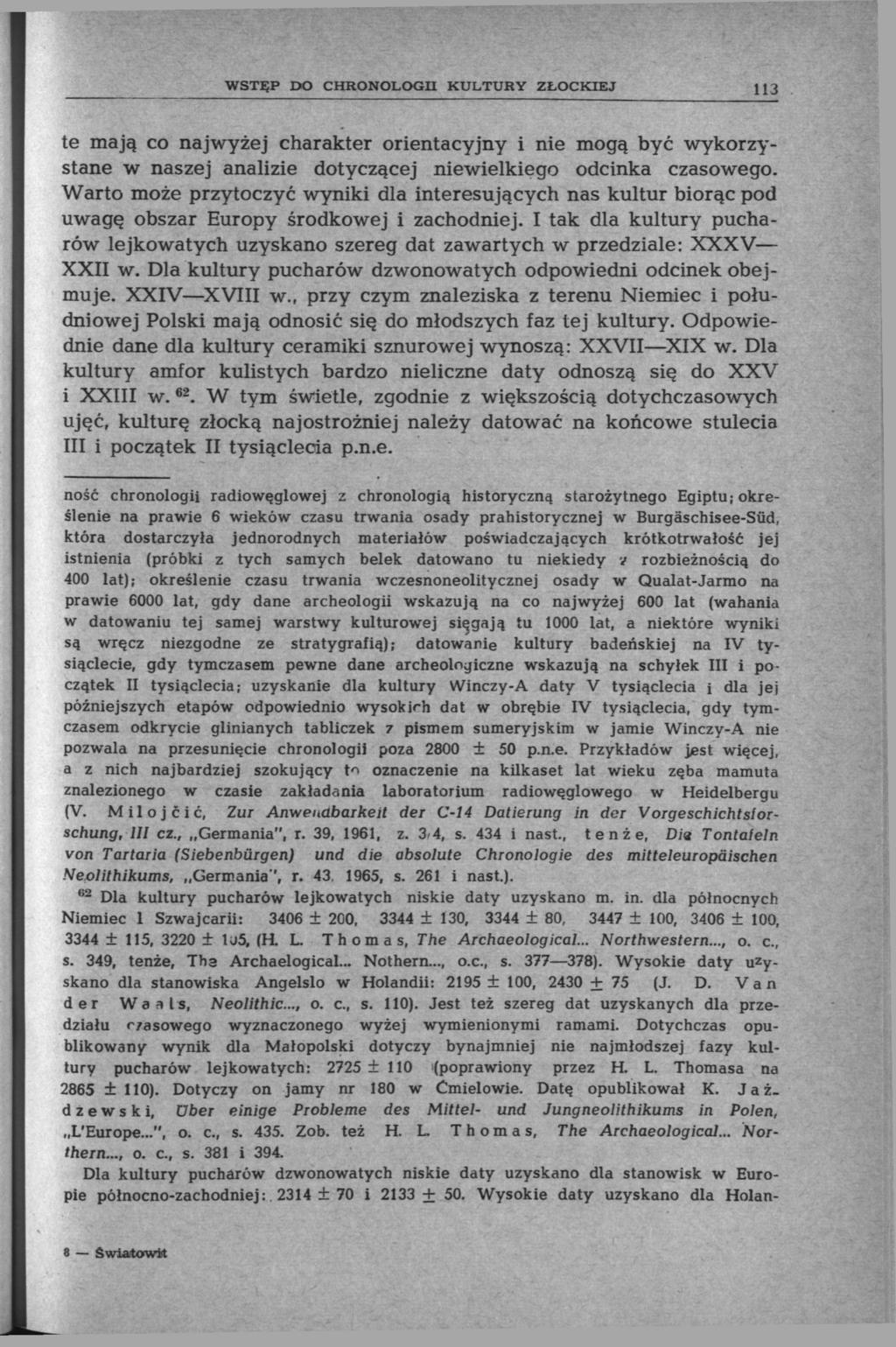 из te mają co najwyżej charakter orientacyjny i nie mogą być wykorzystane w naszej analizie dotyczącej niewielkiego odcinka czasowego.