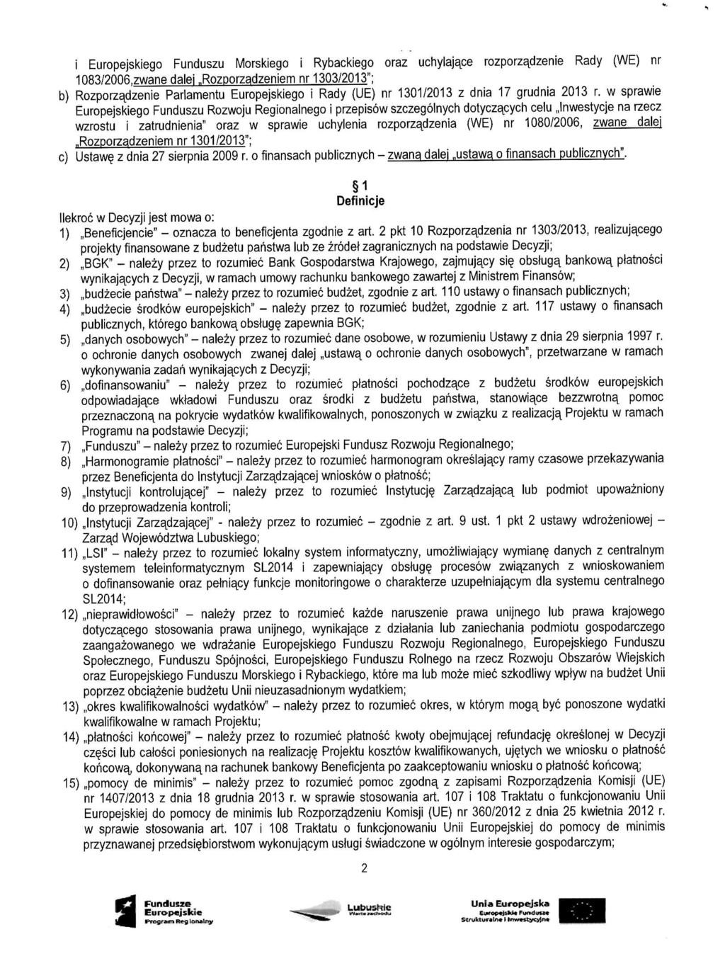 i Europejskiego Funduszu Morskiego i Rybackiego oraz uchylajace rozporzadzenie Rady (WE) nr 1083/2Q06,zwane dalei.