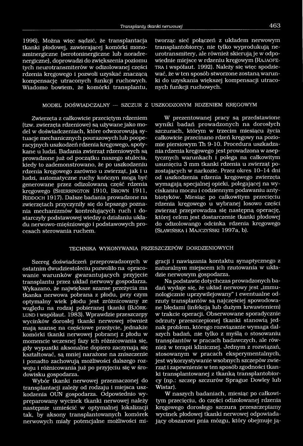 odizolowanej części rdzenia kręgowego i pozwoli uzyskać znaczącą kompensację utraconych funkcji ruchowych.