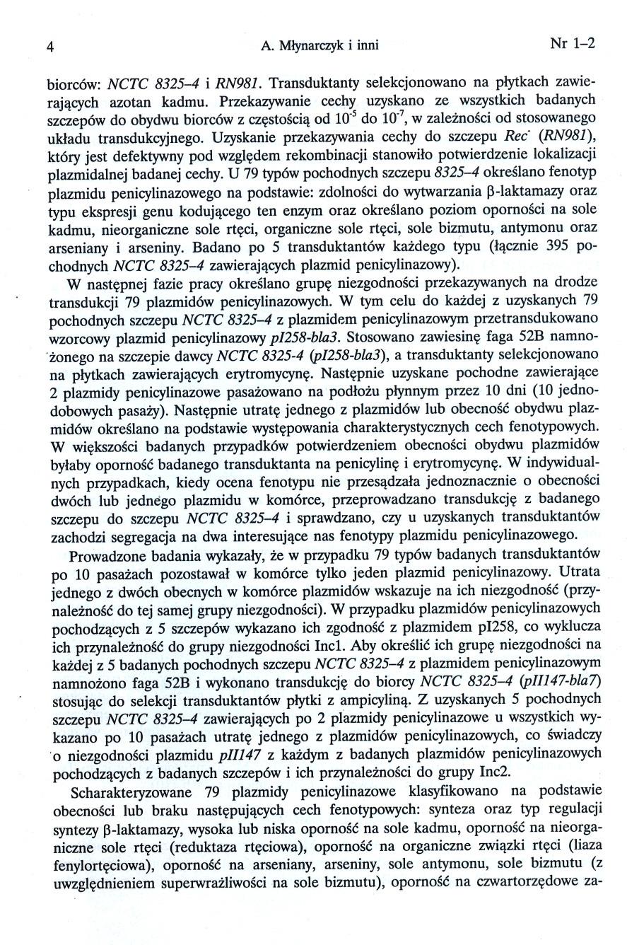 4 A. Mlynarczyk i inni Nr 1-2 biorców: NCTC 8325-4 i RN981. Transduktanty selekcjonowano na plytkach zawierajacych azotan kadmu.