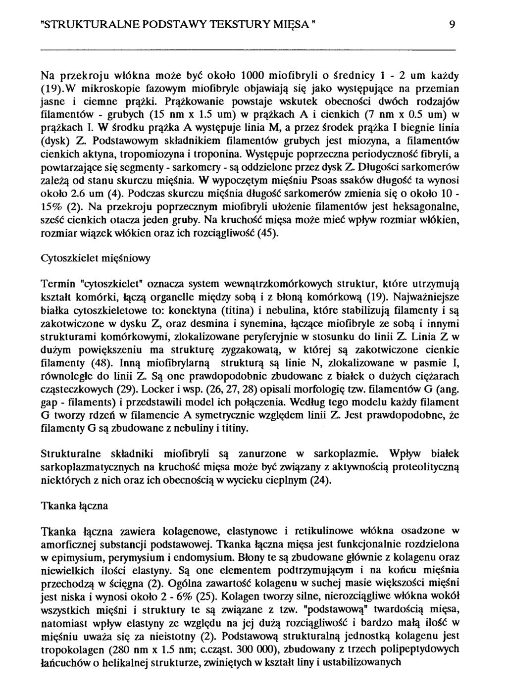 "STRUKTURALNE PODSTAWY TEKSTURY M IĘSA" 9 Na przekroju włókna może być około 1000 miofibrylł o średnicy 1-2 um każdy (19).