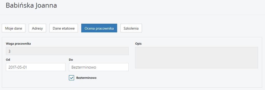 Zakładka Ocena pracownika zawiera informację o wadze pracownika oraz okresie w jakim ona obowiązuje.