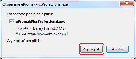 Mozilla Firefox należy kliknąć przycisk Zapisz plik : Pobrany