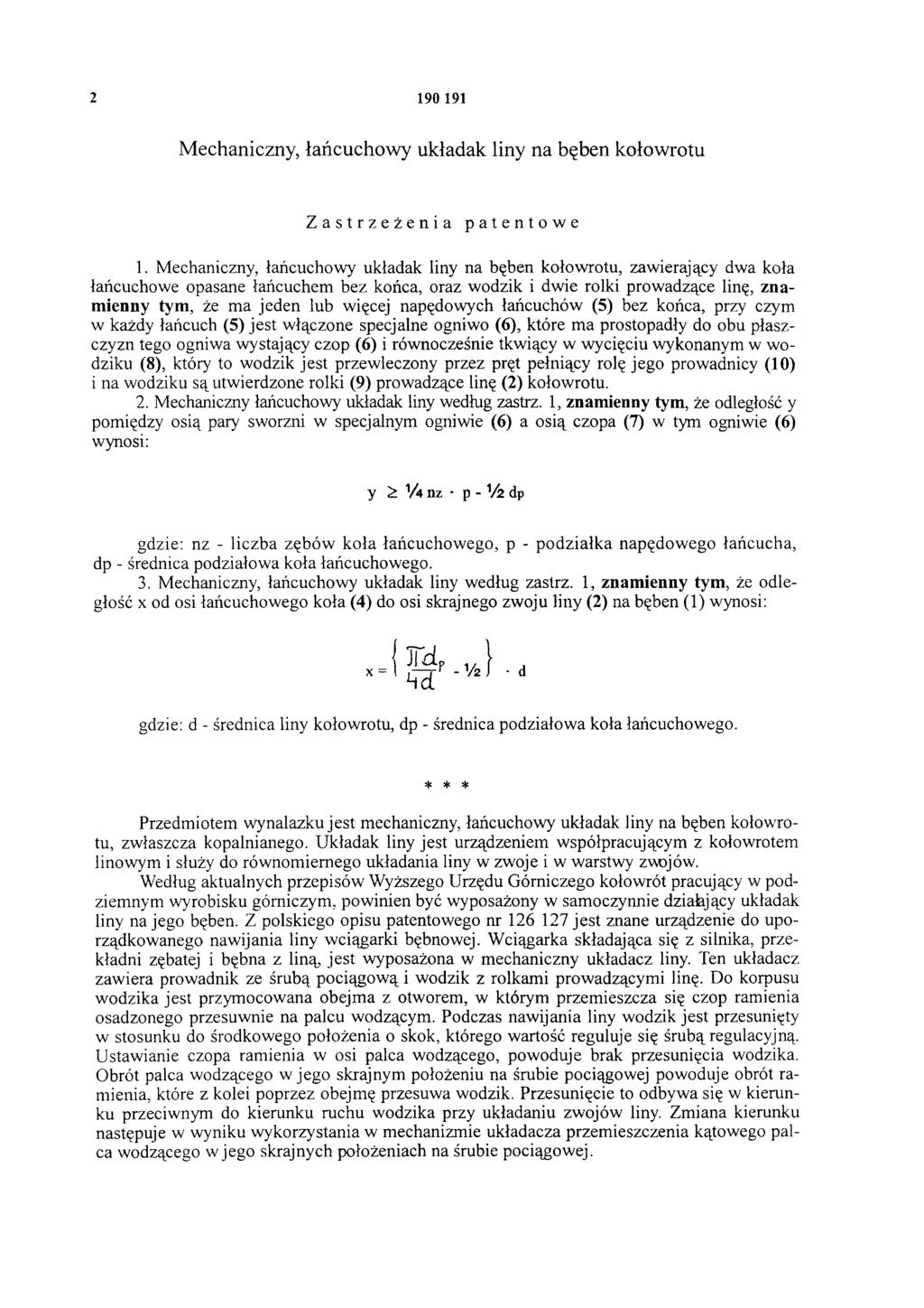 2 190 191 Mechaniczny, łańcuchowy układak liny na bęben kołowrotu Zastrzeżenia patentowe 1.