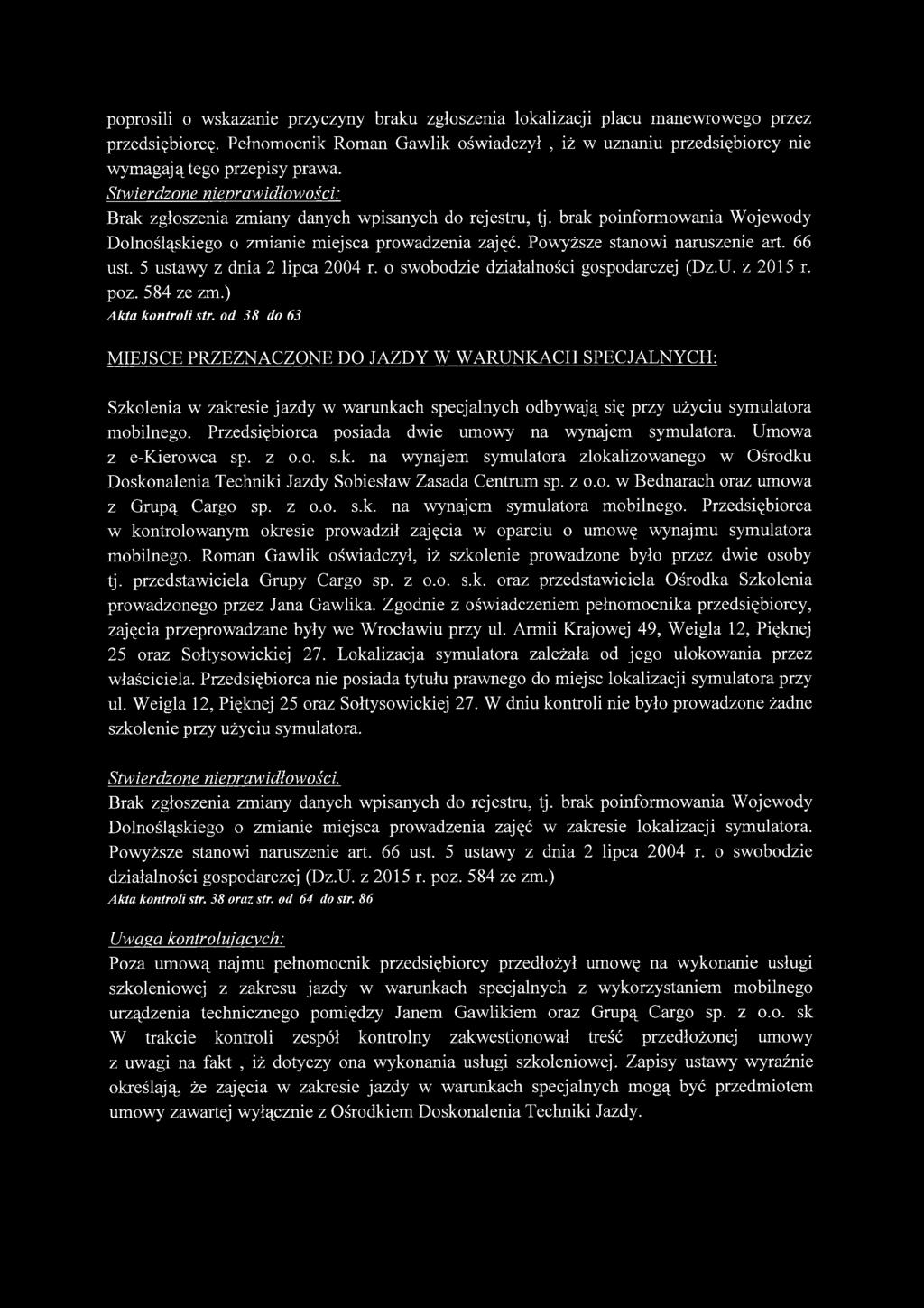 66 ust. 5 ustawy z dnia 2 lipca 2004 r. o swobodzie działalności gospodarczej (Dz.U. z 2015 r. poz. 584 ze zm.) Akta kontroli str.