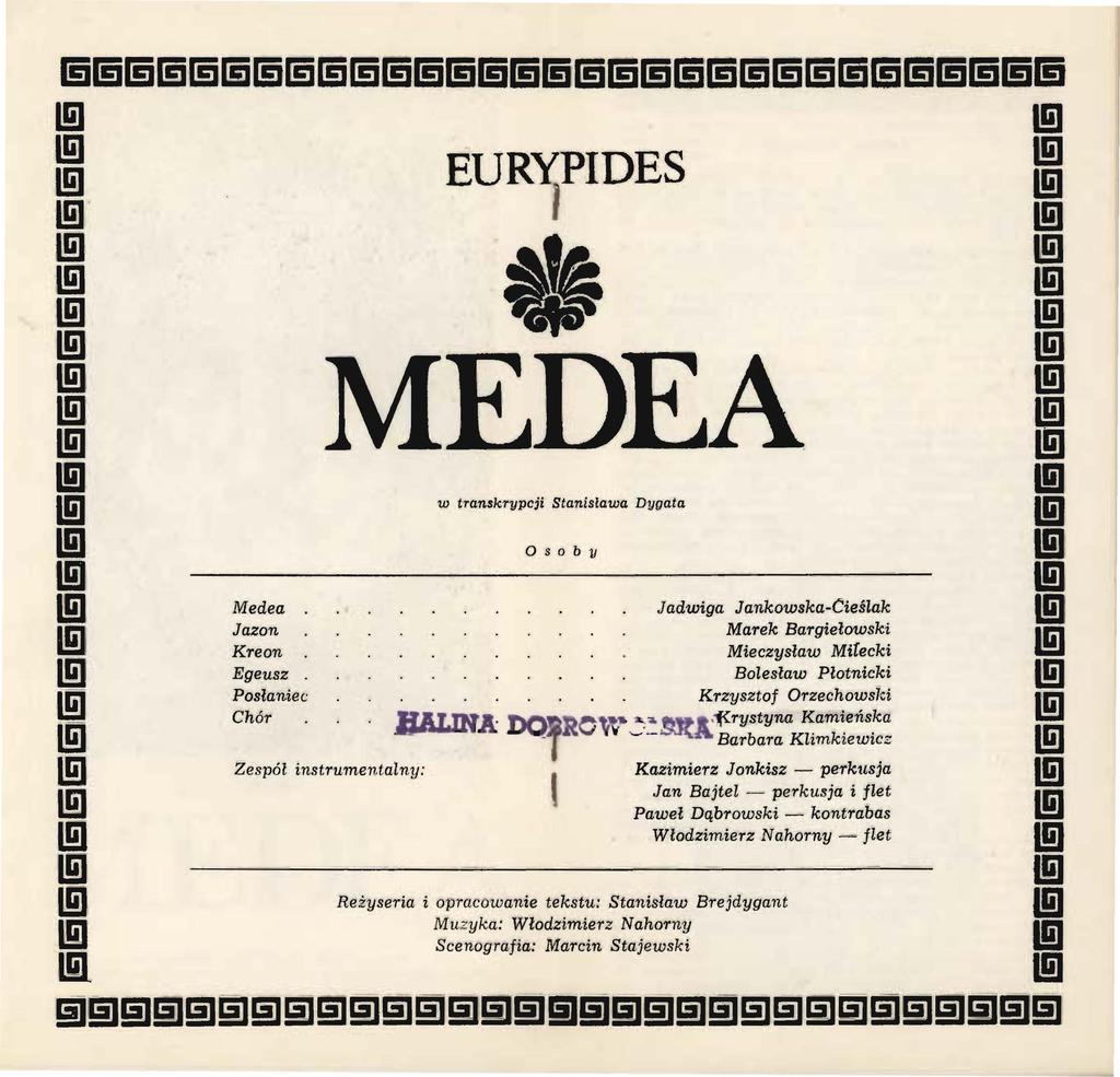 ~EEE~~E~~~E~EE~~~~~~~ee~~~~~~~E mi g ~ ~ mi EURYPIDES tm ~ 1 mi ~ ml ~ ~ ~ ~ mi ~ ~ I EDEA I ~ l!il lg) w transkrypcji Stanis!awa Dygata l!j ~ osobv lml ~ lg), Medea Jadwiga Jankowska-Cieślak ~ l!