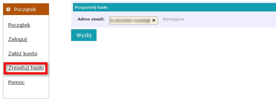 3. Resetowanie hasła W przypadku, gdy użytkownik zapomniał hasła logowania możliwe jest jego przypomnienie. Celem odzyskania hasła należy z menu po lewej stronie wybrać opcję Zresetuj hasło.