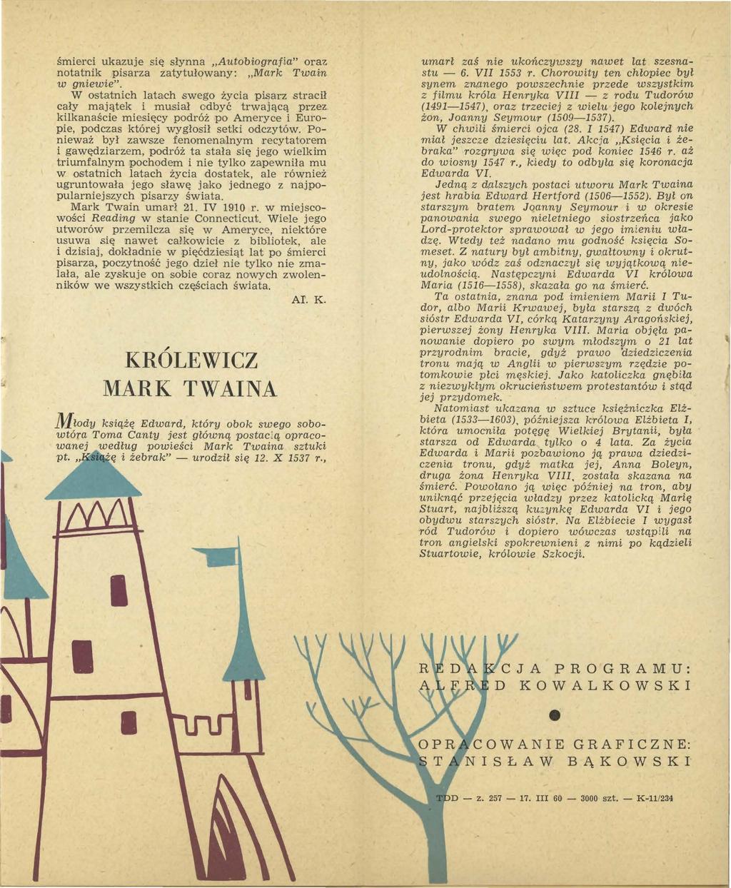 śmierci ukazuje się słynna Autobiografia" oraz notatnik pisarza zatytułowany: Mark Twain w gniewie".