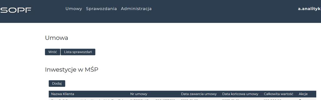 Następnie wyświetlają się do wyboru Umowy zawarte między KPFR, a Pośrednikiem Finansowym. Należy wybrać odpowiednią Umowę w ramach której udzielono danej pożyczki/kredytu/poręczenia.