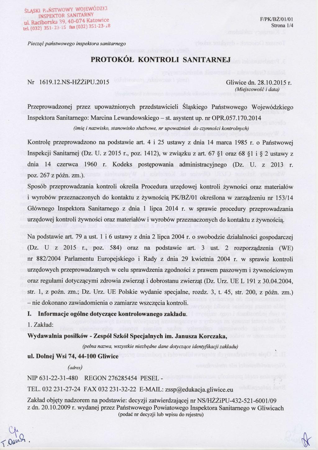 Cl" o,[q 7. il-\ski P,,NSI"YV()WY WOI EWO l)/-t:l INSPEKTOI? SAN I'I"{RNV ui. t{aciborska 19. 40-074 Katttwtce t..i foi:l 351 I' : r' rax (03?
