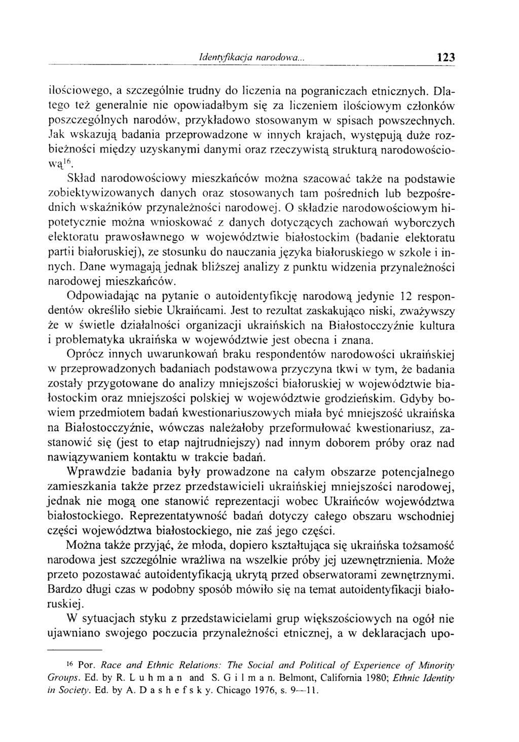Identyfikacja narodowa... 123 ilościowego, a szczególnie trudny do liczenia na pograniczach etnicznych.