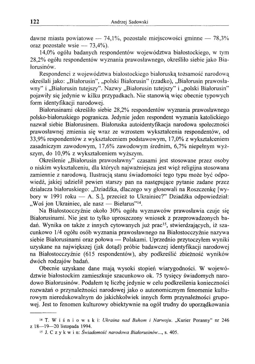 122 Andrzej Sadowski dawne miasta powiatowe 74,1%, pozostałe miejscowości gminne 78,3% oraz pozostałe wsie 73,4%).