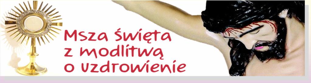 od 7pm - 10pm Program : 7:00pm Różaniec (okazja do Spowiedzi Świętej) 7:30pm Msza Święta, po której nastąpi Adoracja