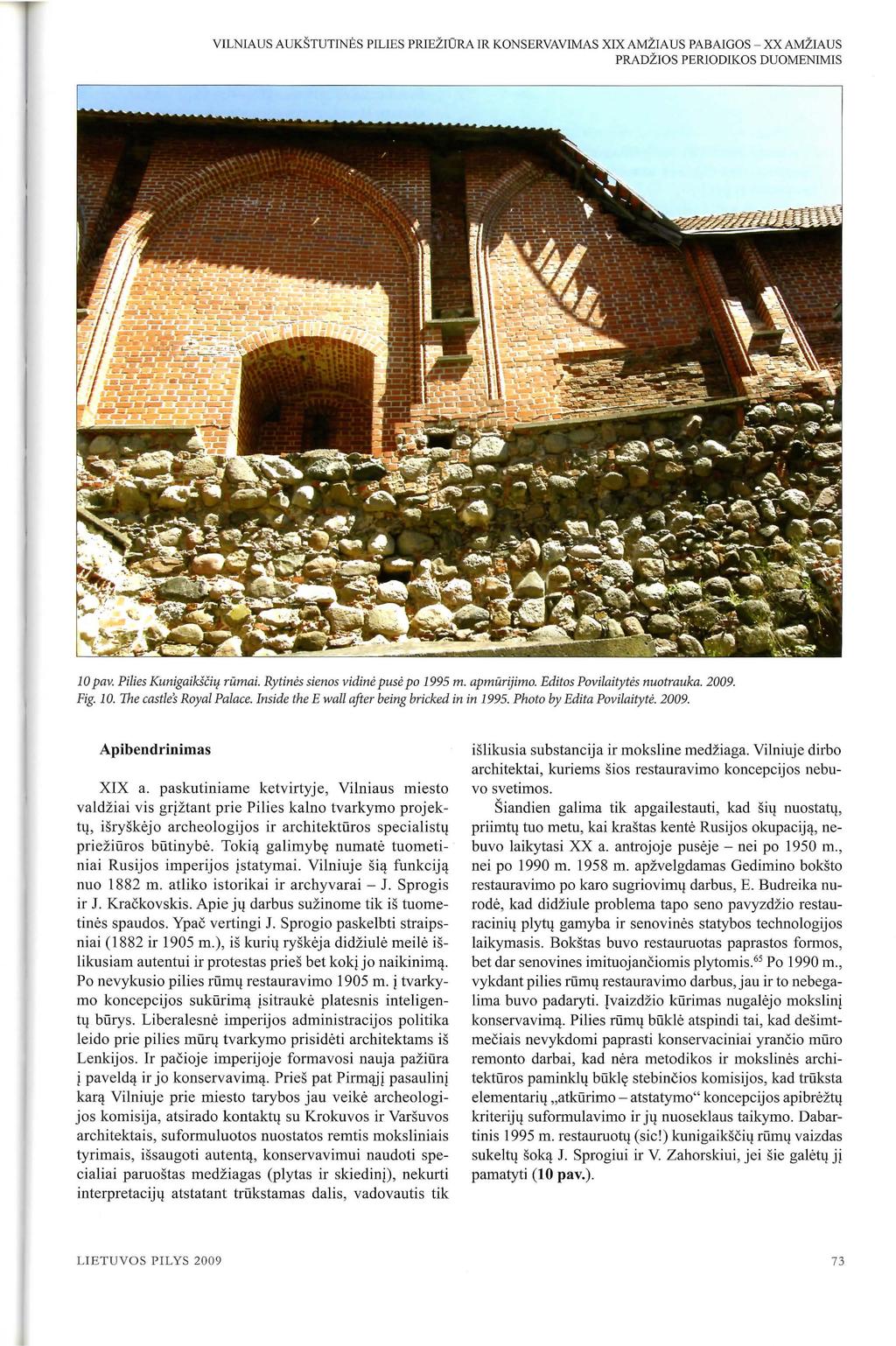VILNIAUS AUKSTUT!NES PILIES PRIEZIORA TR KONSERVAVIMAS XIX AMZTAUS PABAIGOS - XXAMZIAUS PRADZTOS PERIODIKOS DUOMENIMIS 10 pav. Pilies KunigaikSCilf rumai. Rytines sienos vidine puse po 1995 m.