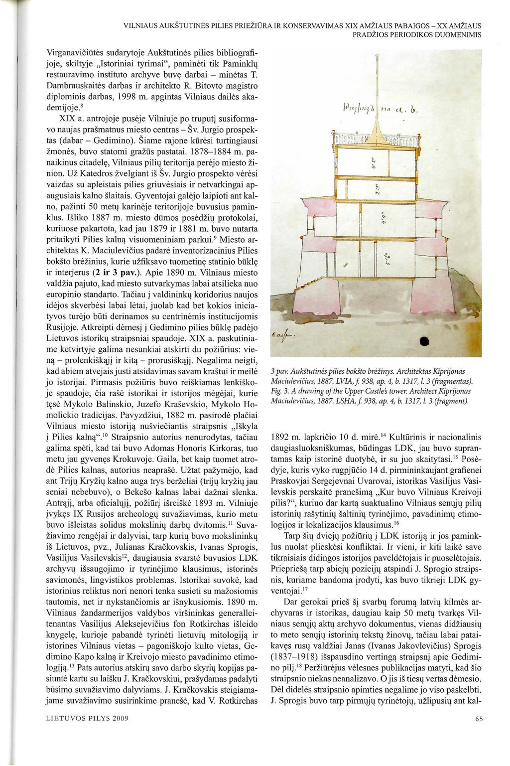 VILNIA US AUKSTUTINES PILlES PRIEZIORA IR KONSERVAVIMAS XIX AMZTAUS PABAIGOS- XX AMZIAUS PRADZTOS PERIODIKOS DUOMENIMIS VirganaviCiutes sudarytoje Aukstutines pilies bibliografijoje, skiltyje,