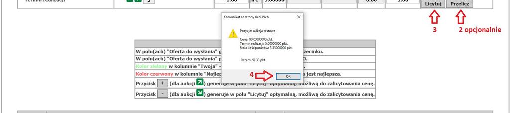 Ilość punktów za ofertę może ulec zmianie nawet, gdy uczestnik nie licytuje (jeżeli pojawi się lepsza