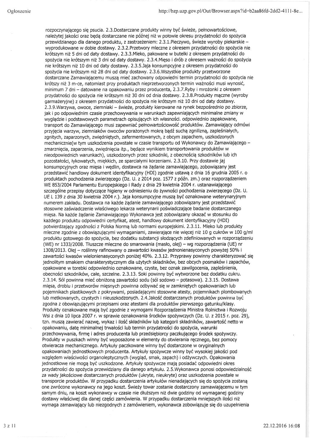 Ogłosze http://bzp.uzp.gov.pl/out/browser.aspx7ichd2aa86fd-2dd2-411l-8e... rozpoczynającego się psucia. 2.3.