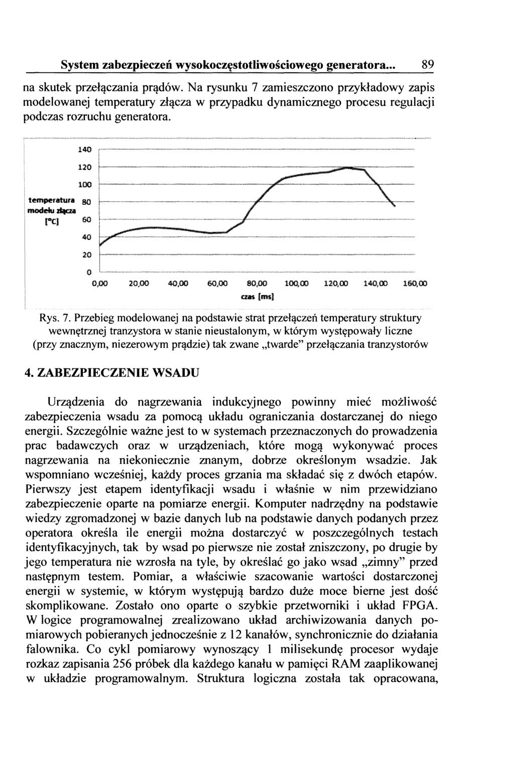 System zabezpieczeń wysokoczęstotliwościowego generatora... 89 na skutek przełączania prądów.