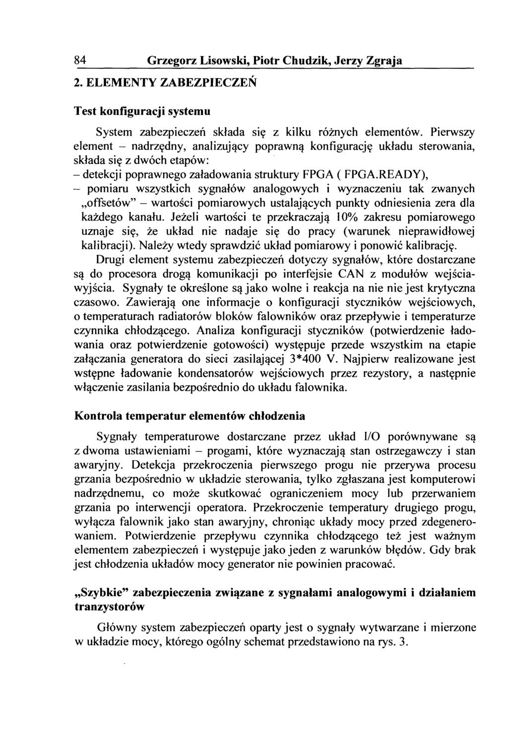 84 Grzegorz Lisowski, Piotr Chudzik, Jerzy Zgraja 2. ELEMENTY ZABEZPIECZEŃ Test konfiguracji systemu System zabezpieczeń składa się z kilku różnych elementów.