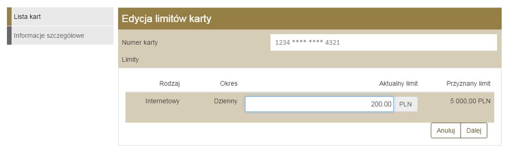 70 Karty kontaktować się z Bankiem, aby taki limit zmienić. Rysunek 8.3: Edycja limitów karty, krok 1.