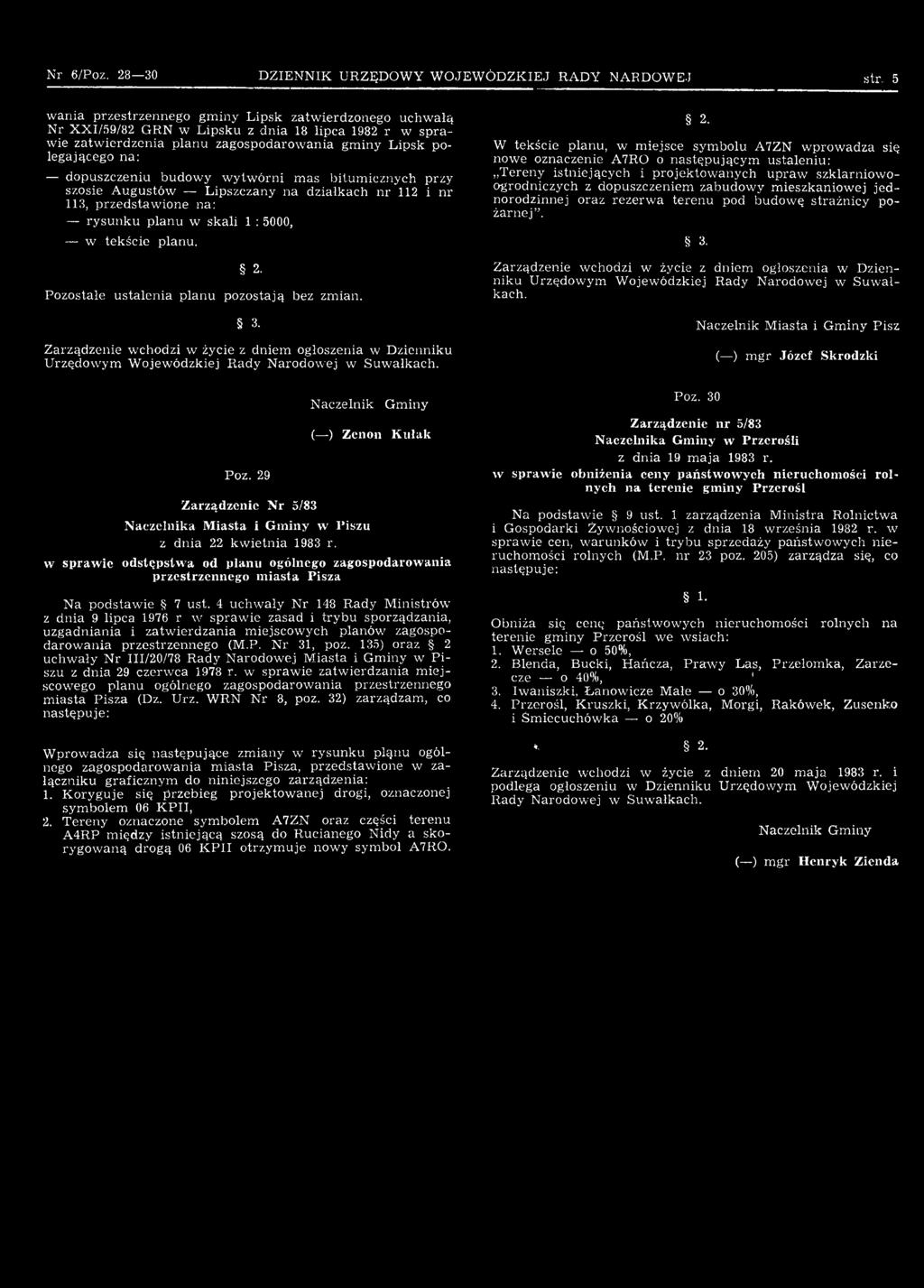 mieszkaniowej jednorodzinnej oraz rezerwa terenu pod budowę strażnicy pożarnej. Zarządzenie wchodzi w życie z dniem ogłoszenia w Dzienniku Urzędowym W ojewódzkiej Rady Narodowej w Suwałkach.