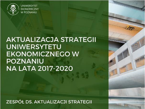 Aktualizacja strategii Uniwersytetu Ekonomicznego w Poznaniu na lata 217-22