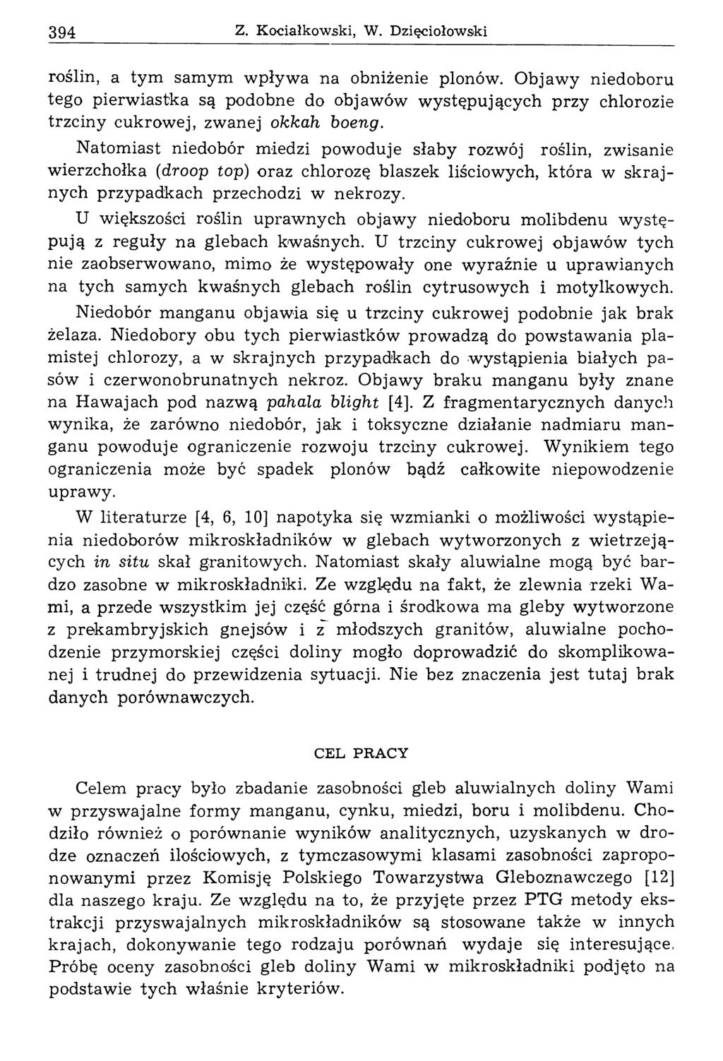 394 Z. Kociałkowski, W. Dzięciołowski roślin, a tym samym wpływa na obniżenie plonów.