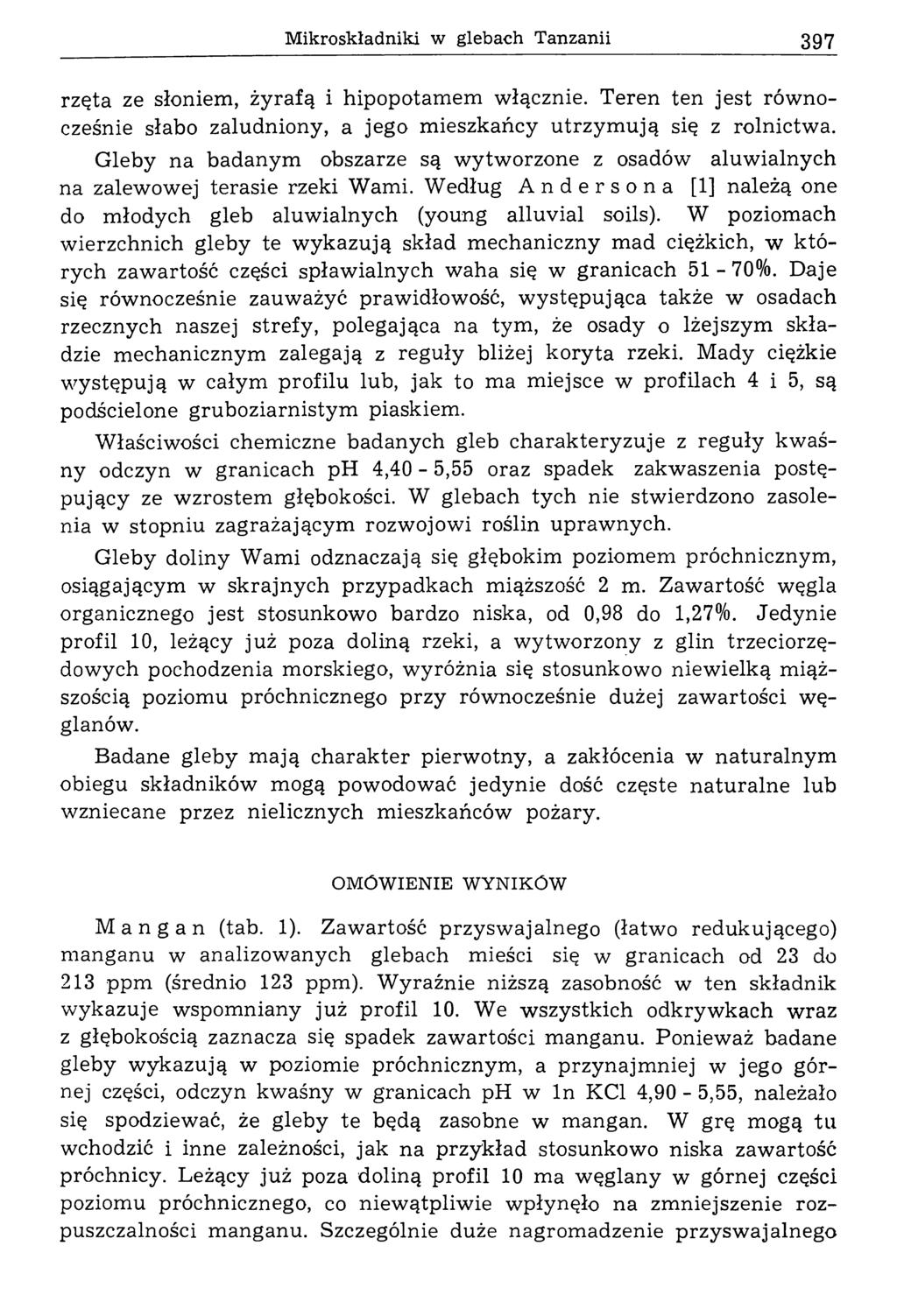 Mikroskładniki w glebach Tanzanii 397 rzęta ze słoniem, żyrafą i hipopotamem włącznie. Teren ten jest równocześnie słabo zaludniony, a jego mieszkańcy utrzym ują się z rolnictwa.