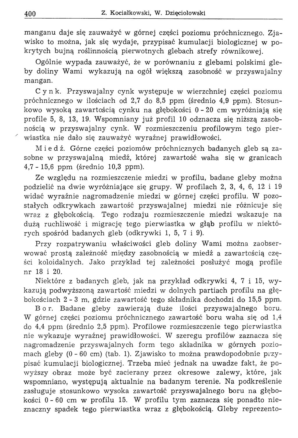 400 Z. Kociałkowski, W. Dzięciołowski manganu daje się zauważyć w górnej części poziomu próchnicznego.
