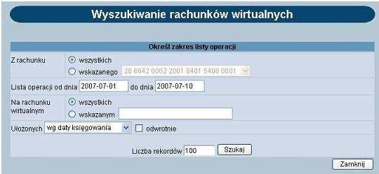Po naciśnięciu przycisku Rachunki wirtualne wyświetlone zostanie okno pozwalające na wyszukanie rachunków wirtualnych dla wybranego rachunku masowego.