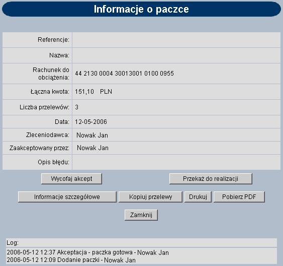 Otwarte zostanie okno: Przelew szczegóły dla dokumentu Dostępne klawisze funkcyjne to: Wycofaj akcept usunięcie podpisu z dokumentu tj.