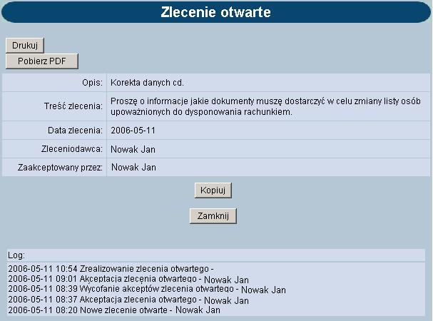 Przykład zlecenia zrealizowanego: Przykład zlecenia odrzuconego: Dostępne klawisze funkcyjne to: Podpisz podpisanie zlecenia przed przekazaniem do realizacji Wycofaj