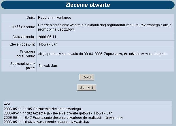 wcześniejszym podpisaniu Usuń usunięcie zlecenia z listy Kopiuj skopiowanie zlecenia Drukuj przygotowanie zlecenia do wydruku na drukarkę Zamknij zamknięcie okna Uwaga!