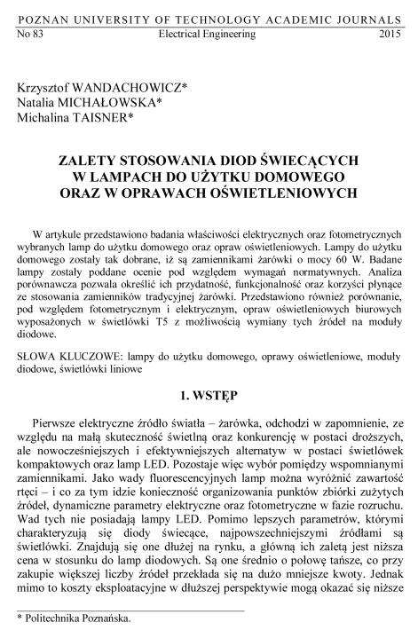 SPECJALNOŚĆ: TECHNIKA ŚWIETLNA Tematy prac dyplomowych : projektowanie oświetlenia (we wnętrzach, na zewnątrz, na drogach), pomiary i ocena jakości oświetlenia, badania i analiza pracy układów