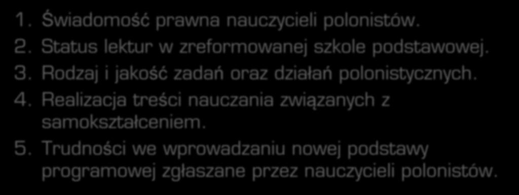 Rodzaj i jakość zadań oraz działań polonistycznych. 4.