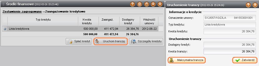 W tym oknie można sprawdzić czy mamy dostępny kredyt do uruchomienia. W celu uruchomienia należy kliknąć Uruchom transzę wybrać Maksymalna transza lub wpisać inną kwotę uruchomienia.