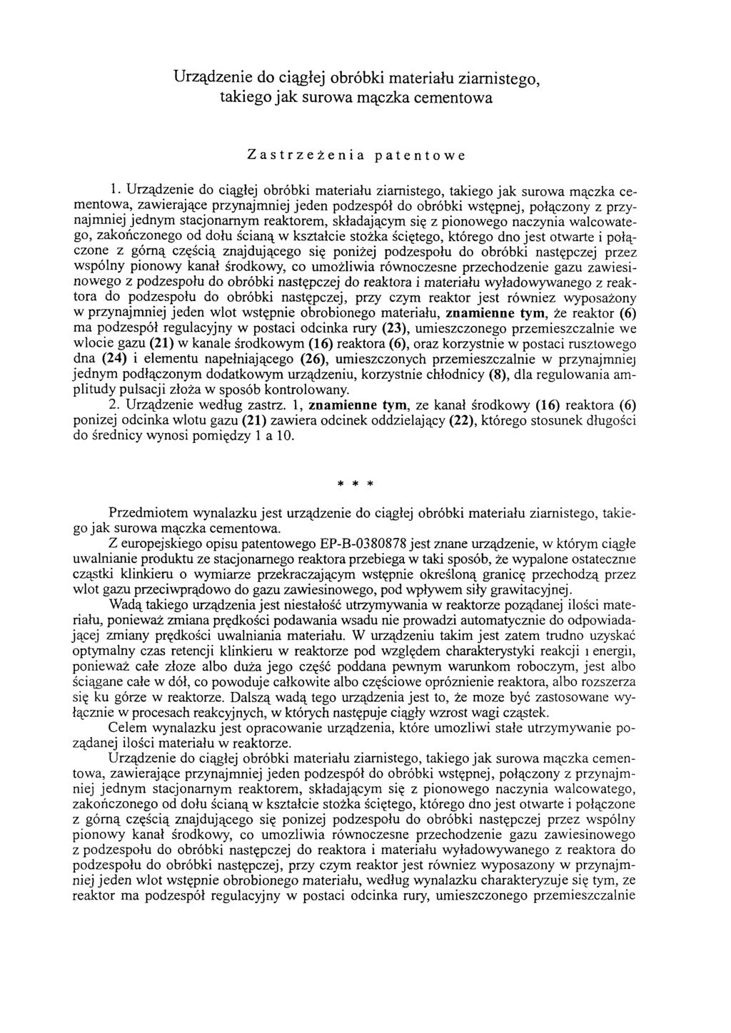 Urządzenie do ciągłej obróbki materiału ziarnistego, takiego jak surowa mączka cementowa Zastrzeżenia patentowe 1.