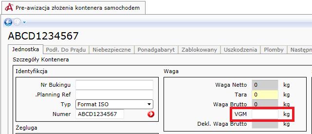 Dodanie informacji o VGM: W celu dodania informacji o zweryfikowanej masie brutto kontenera (VGM) należy podczas awizacji danych kontenera uzupełnić pole VGM : V Informacje o VGM można aktualizować