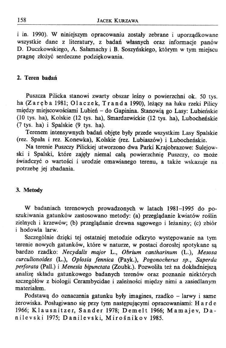 158 JACEK KURZAWA I lo. 1990). W Q1D1eJszym opracowaniu zostały zebrane i uporządkowane wszystkie dane z literatury, z badań własnych oraz infonnacje panów O. Duczk.owskiego, A. Salamachy i B.