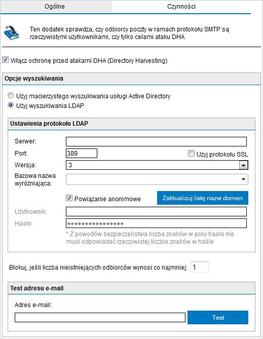 Konfiguracja filtru Ataki DHA (Directory Harvesting) odbywa się dwuetapowo: Stage 1 - Configuring Directory Harvesting properties Stage 2 - Selecting if Directory Harvesting should be done during the