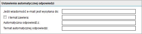 8.2.1 Konfigurowanie automatycznych odpowiedzi 1. Idź do opcji Zarządzanie pocztą e-mail > Automatyczne odpowiedzi. 2. Kliknij polecenie Dodaj automatyczną odpowiedź.