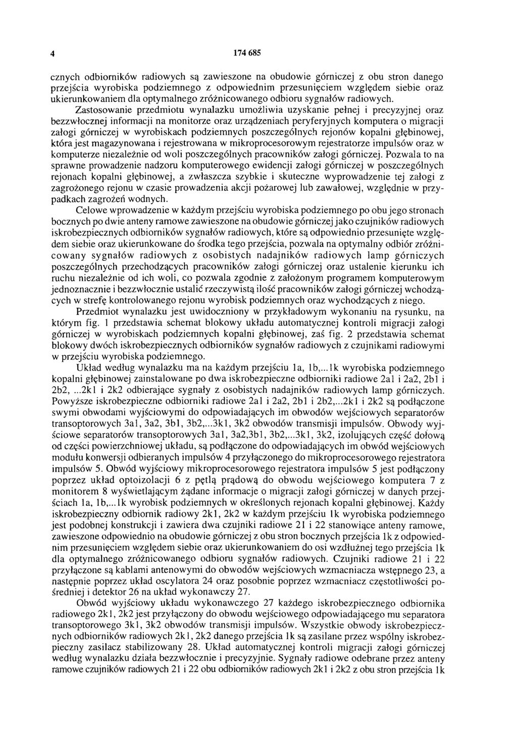 4 174 685 cznych odbiorników radiowych są zawieszone na obudowie górniczej z obu stron danego przejścia wyrobiska podziemnego z odpowiednim przesunięciem względem siebie oraz ukierunkowaniem dla