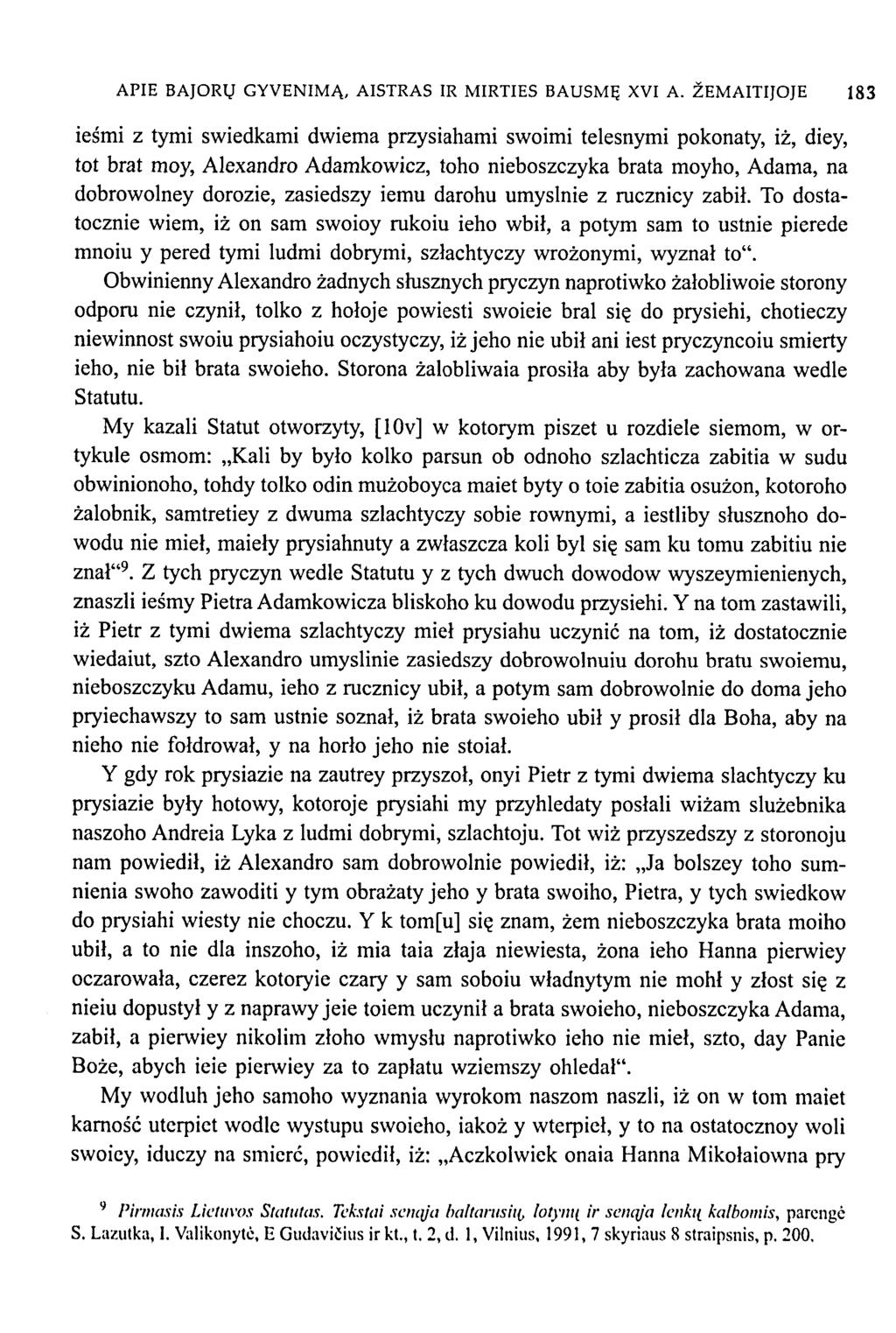 APIE BAJORŲ GYVENIMĄ, AISTRAS IR MIRTIES BAUSMĘ XVI A.