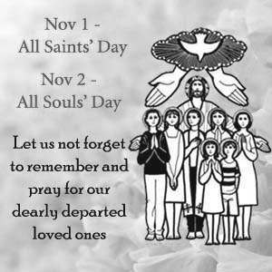 All Saints` Day / All Souls` Day All Saints' Day is a solemn holy day of the Catholic Church celebrated annually on November 1.