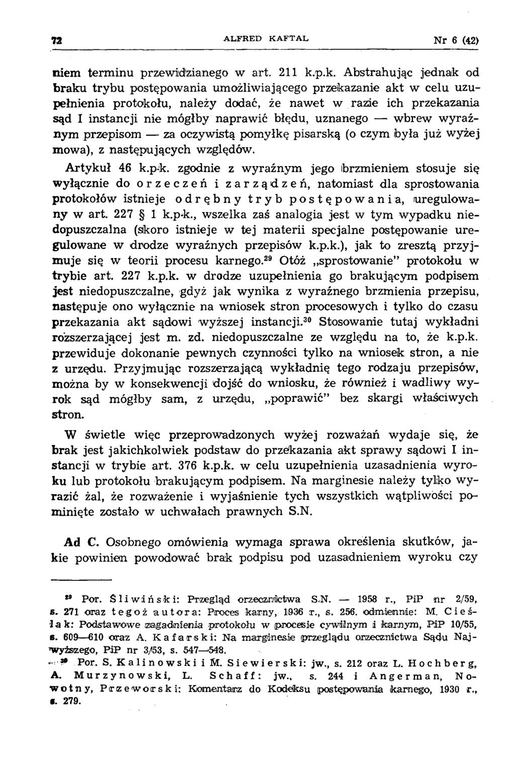 72 A L F R E D K A F T A L N r 6 (42) niem term inu przewidzianego w art. 211 k.