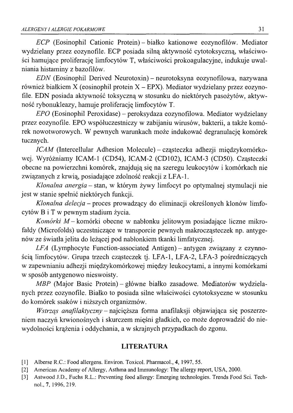 ALERGENYlALERGIE POKARMOWE 31 ECP (Eosinophil Cationic Protein) - białko kationowe eozynofilów. Mediator wydzielany przez eozynofile.