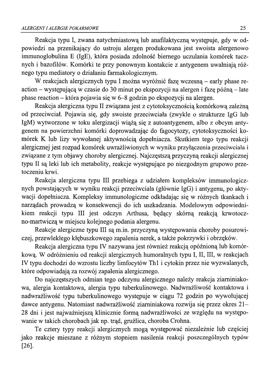 ALERGENY 1 ALERGIE POKARMOWE 25 Reakcja typu I, zwana natychmiastową lub anafilaktyczną występuje, gdy w odpowiedzi na przenikający do ustroju alergen produkowana jest swoista alergenowo